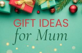 Christmas Gifts for Mum