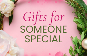 Gifts for Someone Special